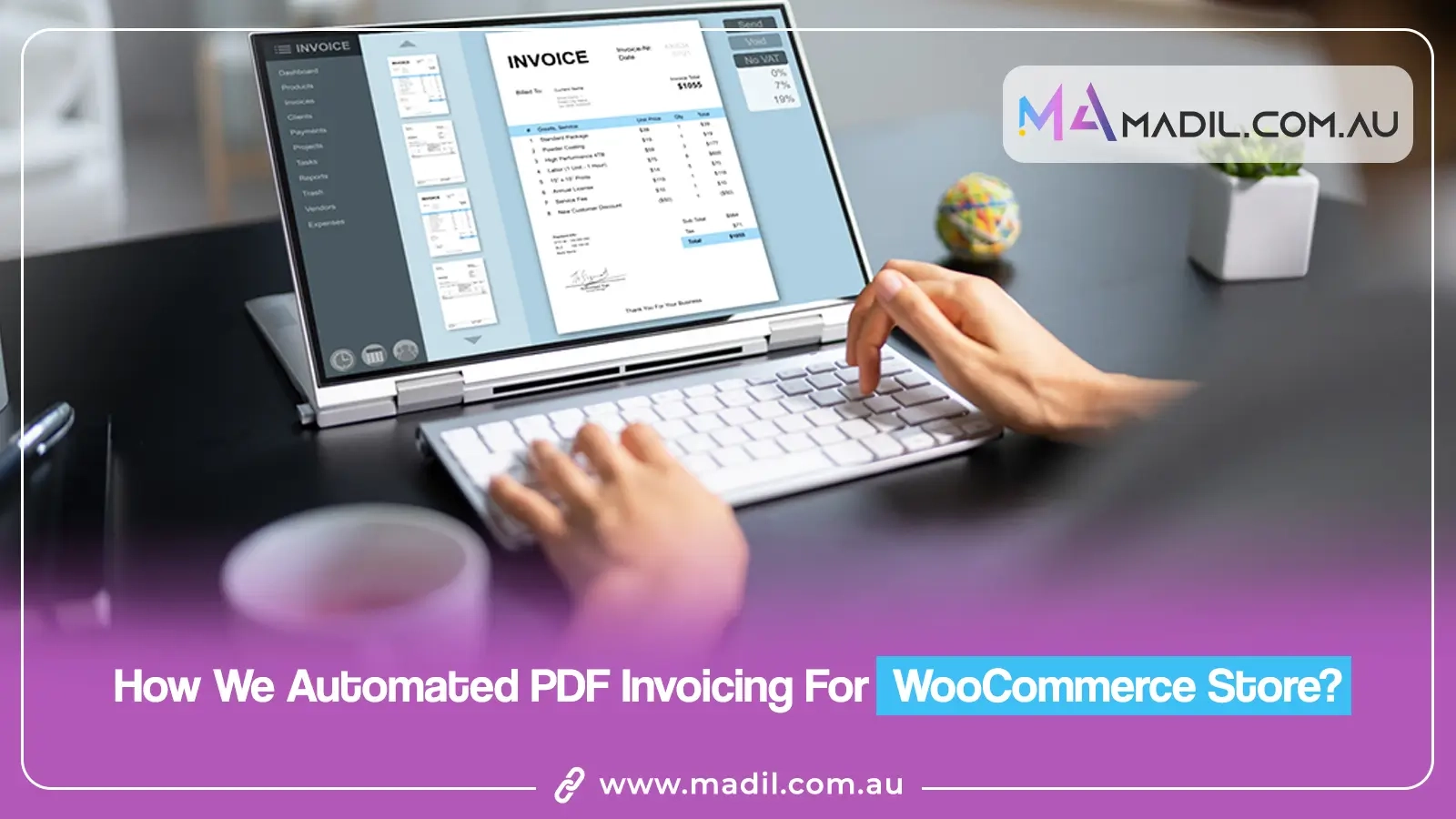 How We Automated PDF Invoicing For WooCommerce Store